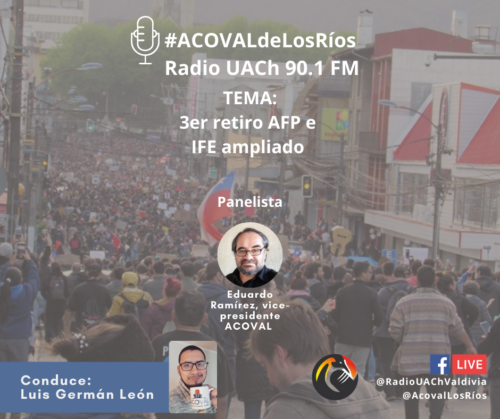 #ACOVALdeLosRíos en Radio UACh: 3er retiro AFP e IFE Ampliado