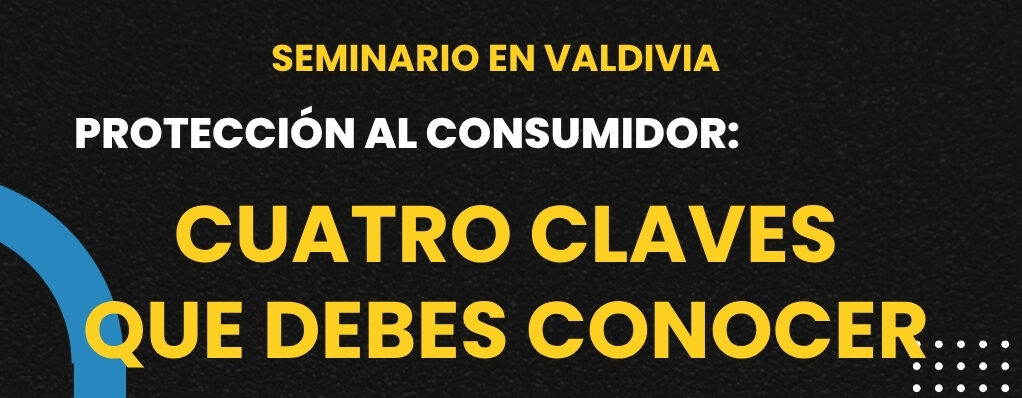 Gracias a inédita alianza entre Acoval de Los Ríos y UACh:  Realizarán seminario sobre los derechos del consumidor